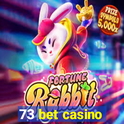 73 bet casino